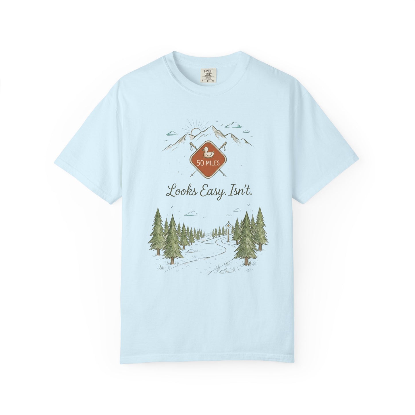 Looks Easy Isn't 50 Mile Trail T-Shirt