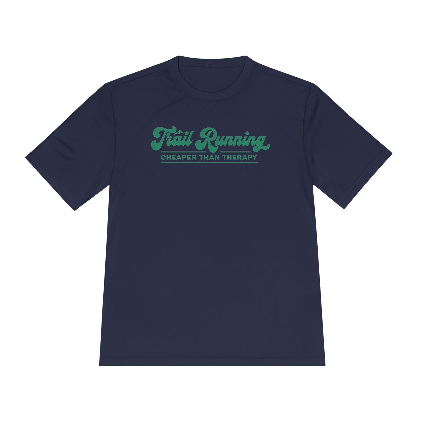 Trail Running Cheaper Than Therapy Performance T-Shirt