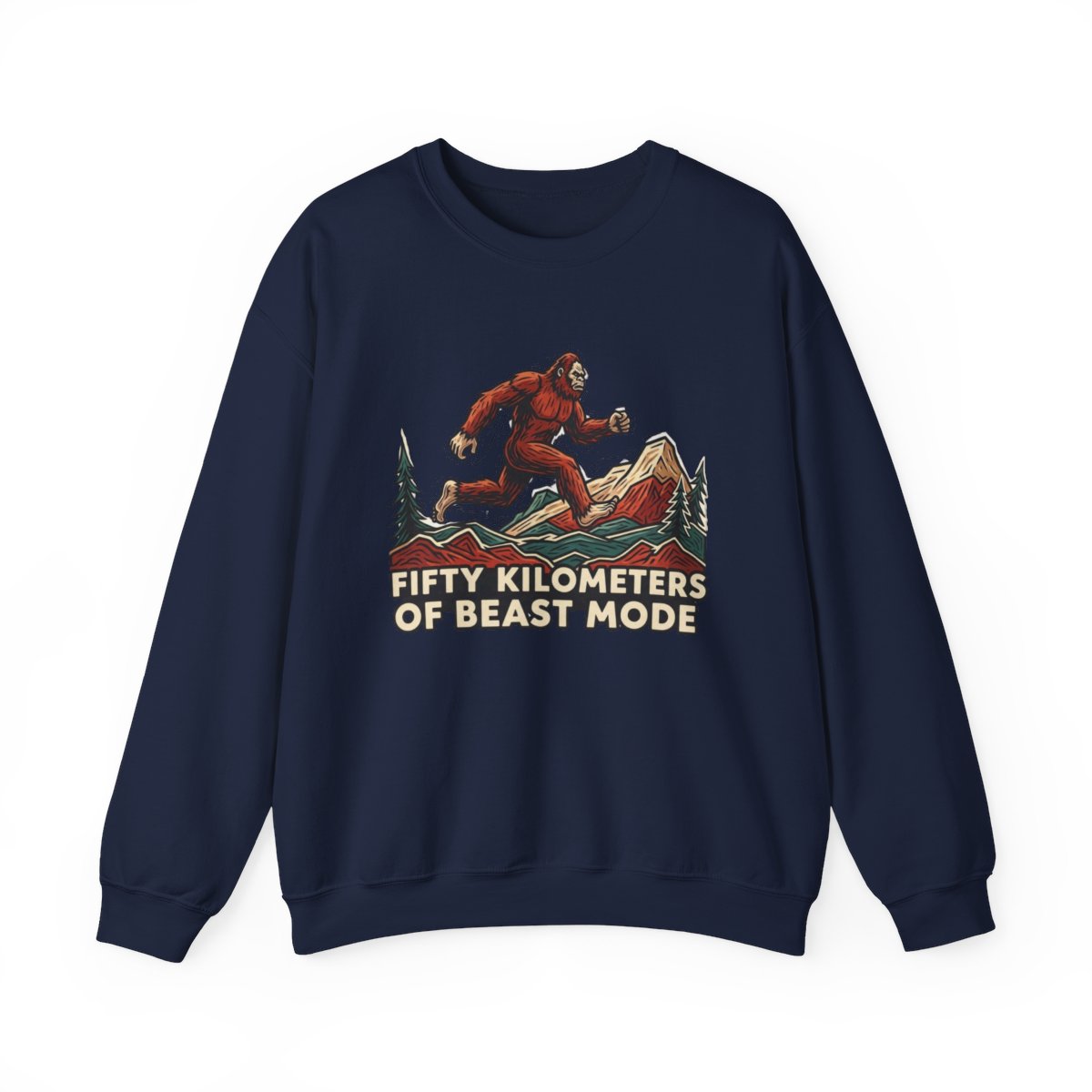 Fifty Kilometers of Beast Mode Sweatshirt