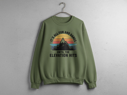 "It's All Fun And Games Until The Elevation Hits" Runners and Hikers Sweatshirt - S - Sloth & Duck