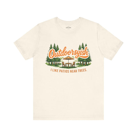 Outdoorsyish I Like Patios Near Trees T-Shirt | Funny Outdoor Tee - S - Sloth & Duck