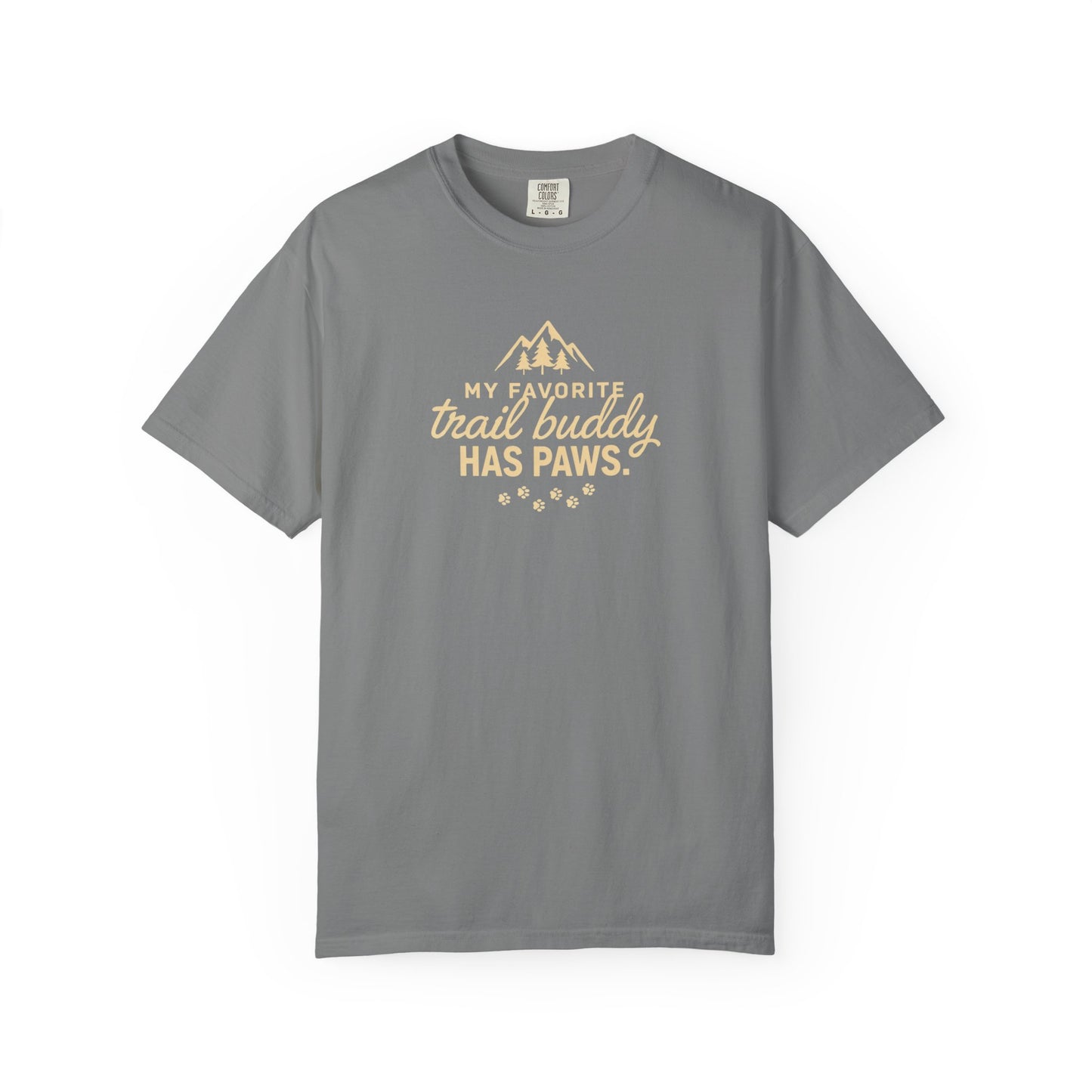 Gray t-shirt with "MY FAVORITE TRAIL BUDDY HAS PAWS." text and paw prints.