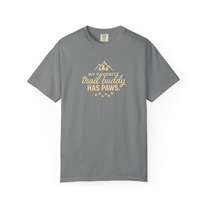 Gray t-shirt with "MY FAVORITE TRAIL BUDDY HAS PAWS." text and paw prints.