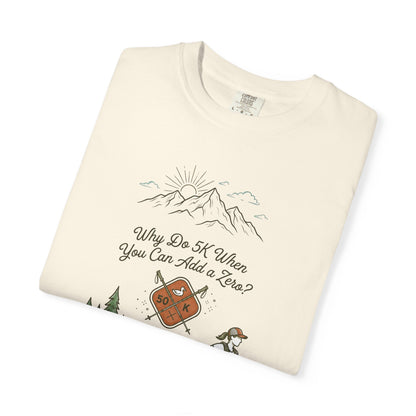 Why Do 5K When You Can Add a Zero 50K Women's Trail T-Shirt