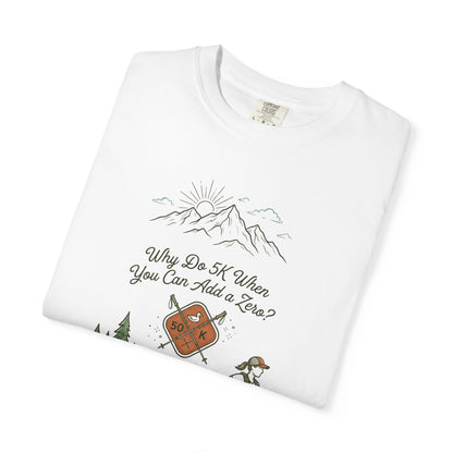 Why Do 5K When You Can Add a Zero 50K Women's Trail T-Shirt