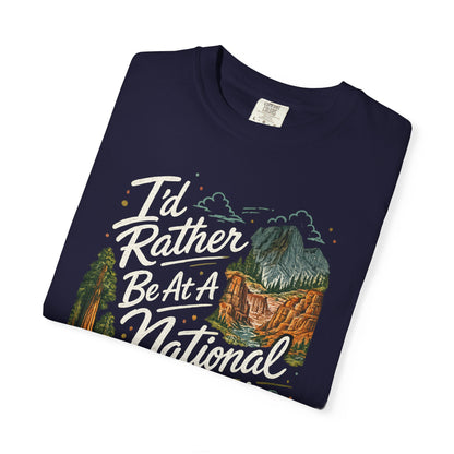I'd Rather Be At A National Park T-shirt