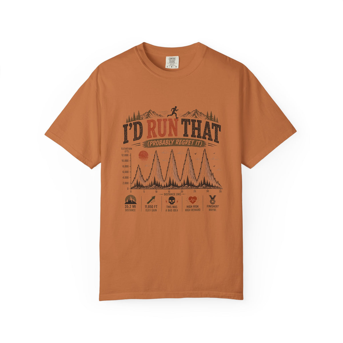I'd Run That, Probably Regret It Funny Trail Running T-Shirt