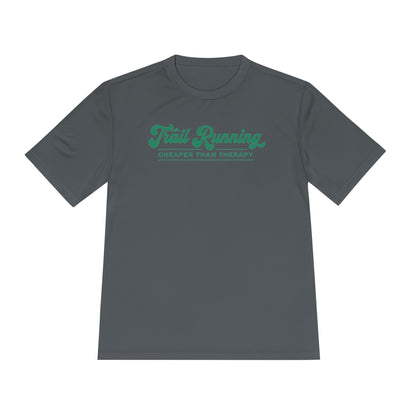 Trail Running Cheaper Than Therapy Performance T-Shirt