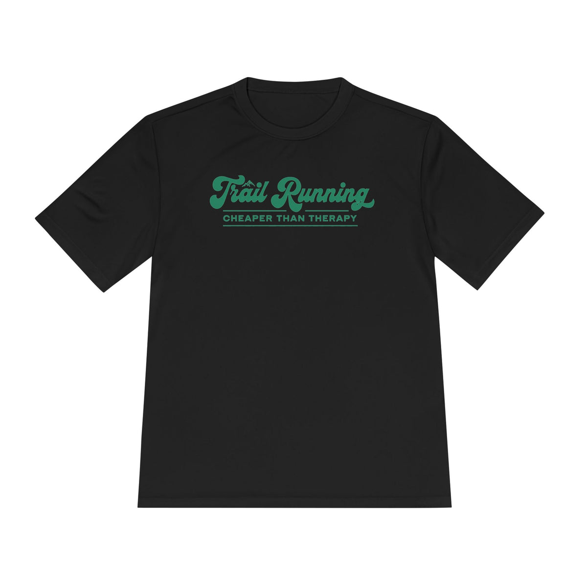 Trail Running Cheaper Than Therapy Performance T-Shirt