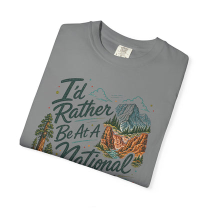 I'd Rather Be At A National Park T-shirt