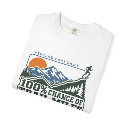 100% Chance of Trail Miles Men's T-Shirt