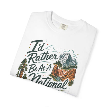 I'd Rather Be At A National Park T-shirt