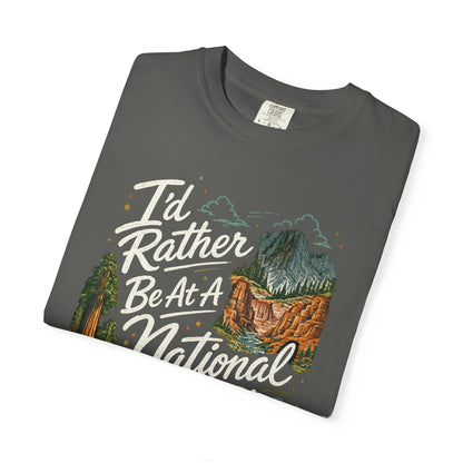 I'd Rather Be At A National Park T-shirt