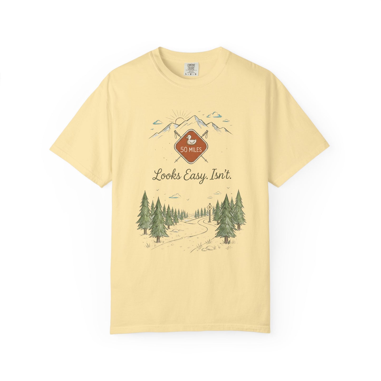 Looks Easy Isn't 50 Mile Trail T-Shirt