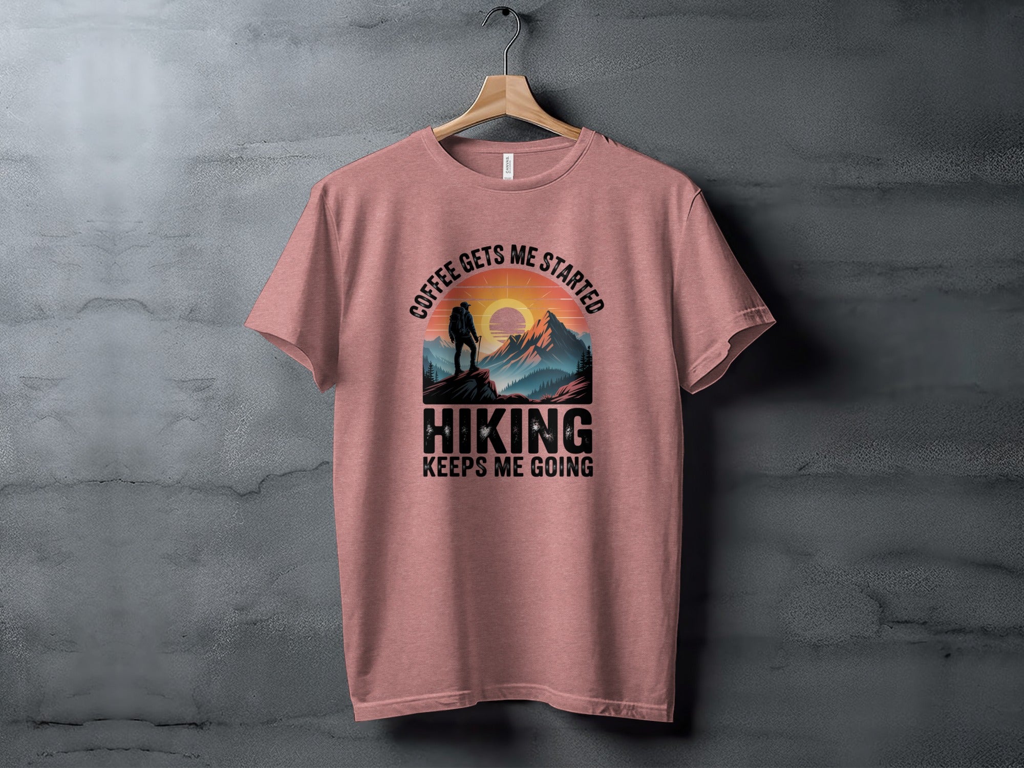 Coffee Gets Me Started Hiking Keeps Me Going T-shirt
