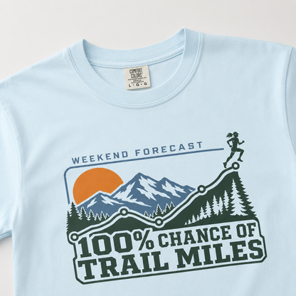 100% Chance of Trail Miles Women's T-Shirt