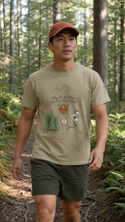 Why Do 5K When You Can Add a Zero 50K Men's Trail T-Shirt