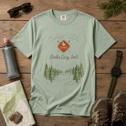 Looks Easy Isn't 50 Mile Trail T-Shirt