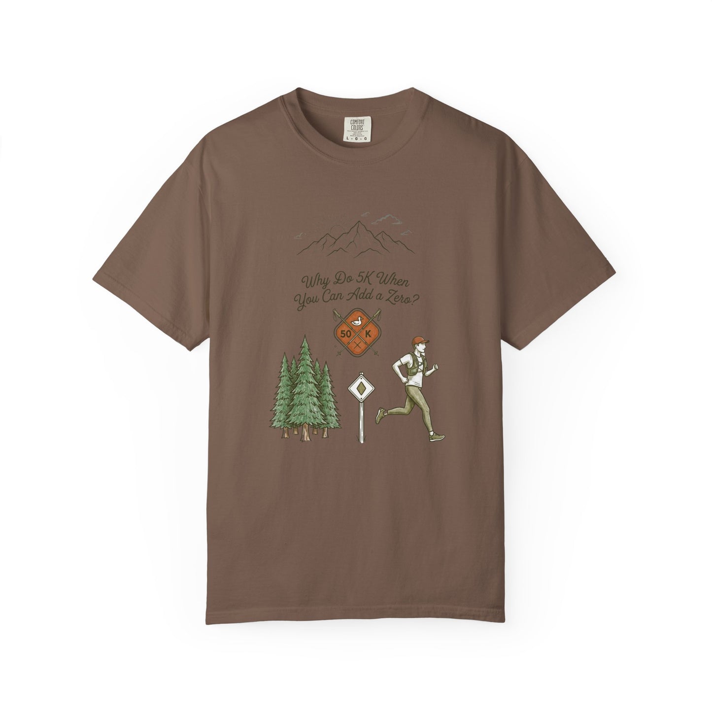 Why Do 5K When You Can Add a Zero 50K Men's Trail T-Shirt