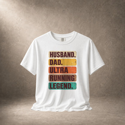 White t-shirt with text "HUSBAND. DAD. ULTRA RUNNING LEGEND."