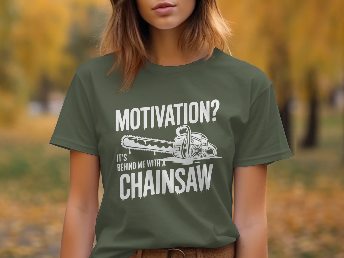 Motivation It's Behind Me With a Chainsaw T-Shirt product