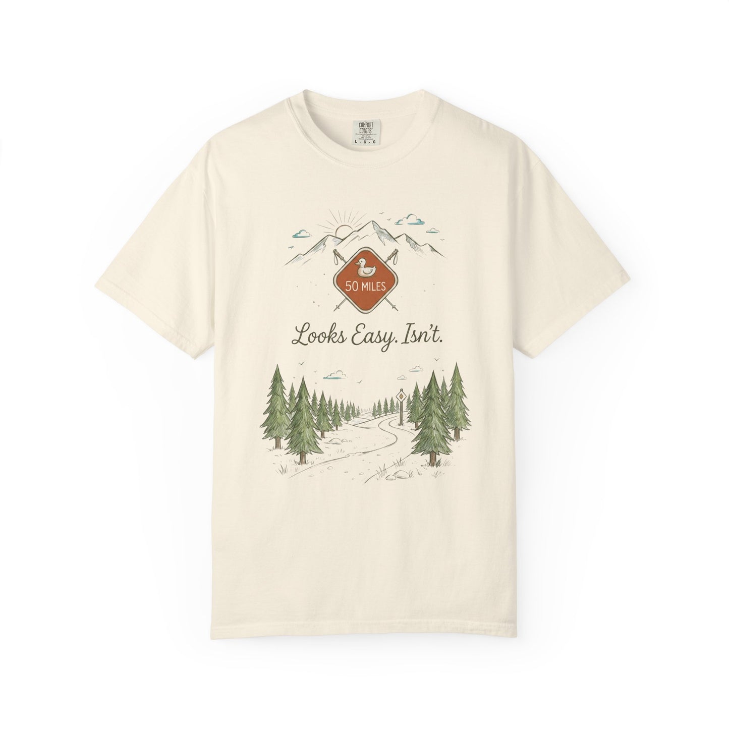 Looks Easy Isn't 50 Mile Trail T-Shirt