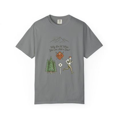 Why Do 5K When You Can Add a Zero 50K Men's Trail T-Shirt