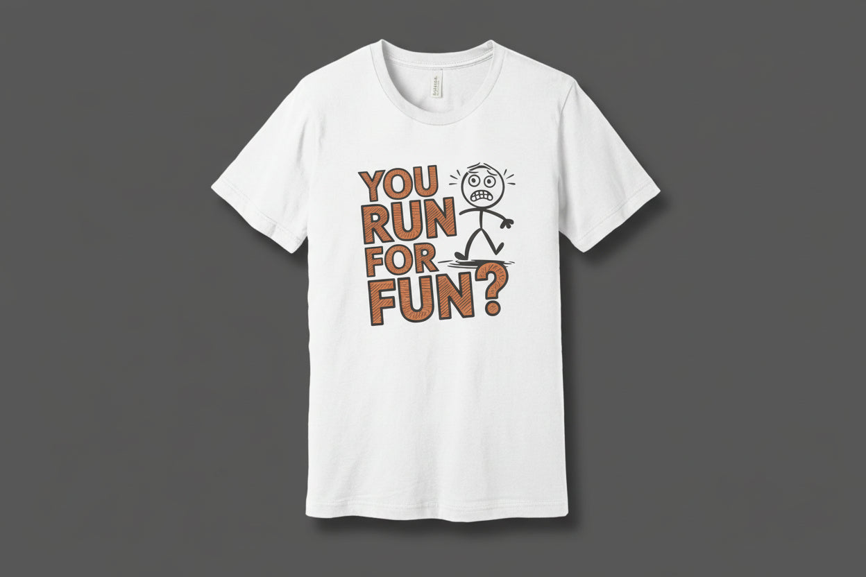 You Run For Fun Graphic Tee Shirt product type