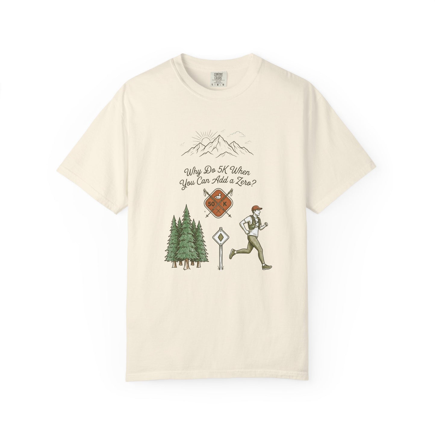 Why Do 5K When You Can Add a Zero 50K Men's Trail T-Shirt
