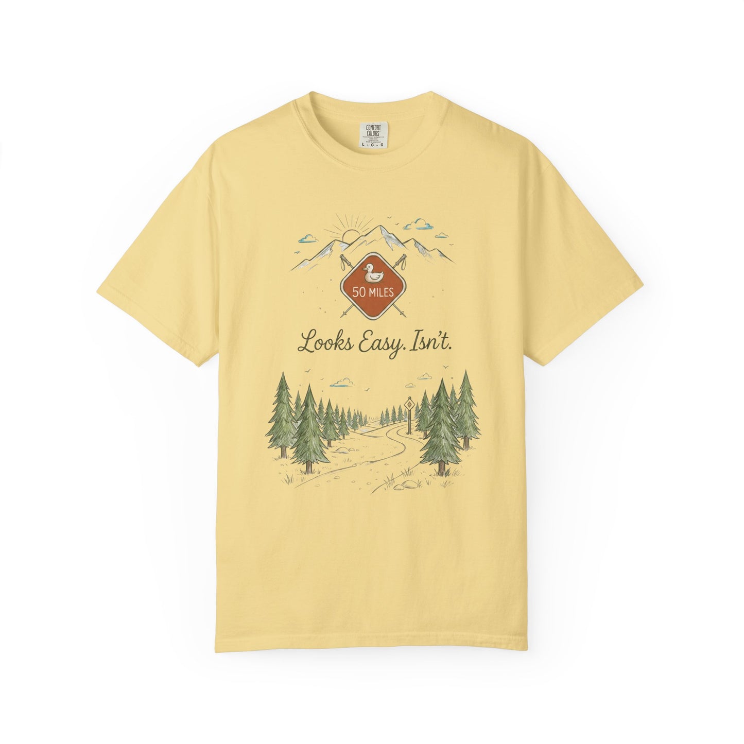 Looks Easy Isn't 50 Mile Trail T-Shirt