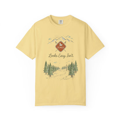 Looks Easy Isn't 50 Mile Trail T-Shirt