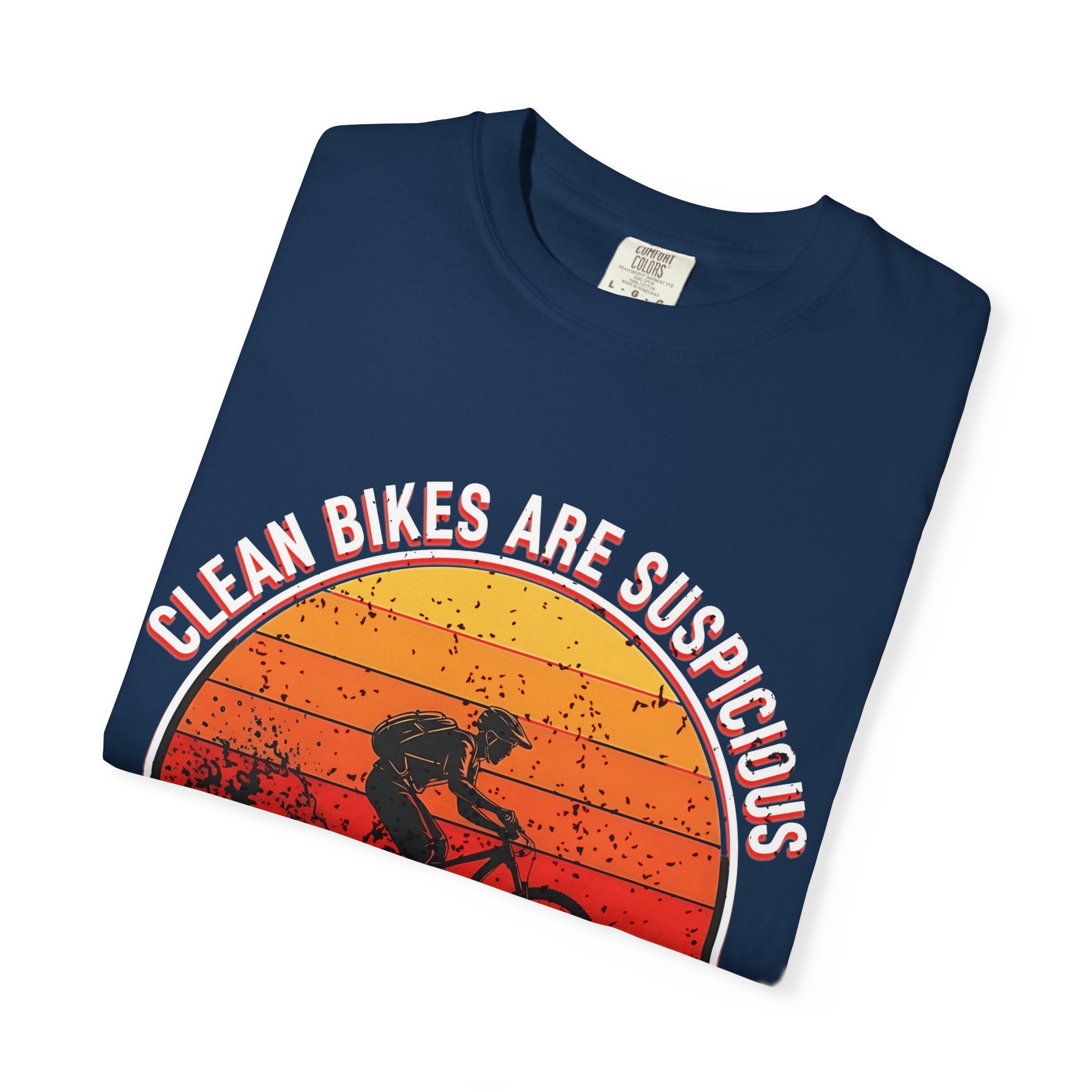Mountain Biking Graphic T-Shirt Clean Bikes Are Suspicious