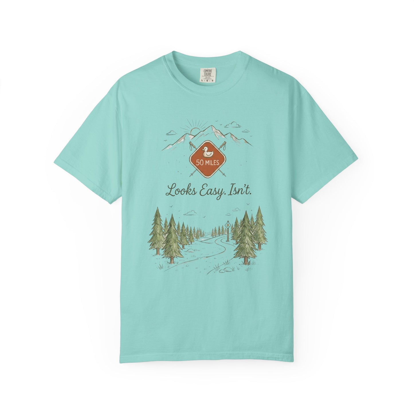 Looks Easy Isn't 50 Mile Trail T-Shirt