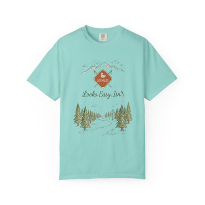 Looks Easy Isn't 50 Mile Trail T-Shirt