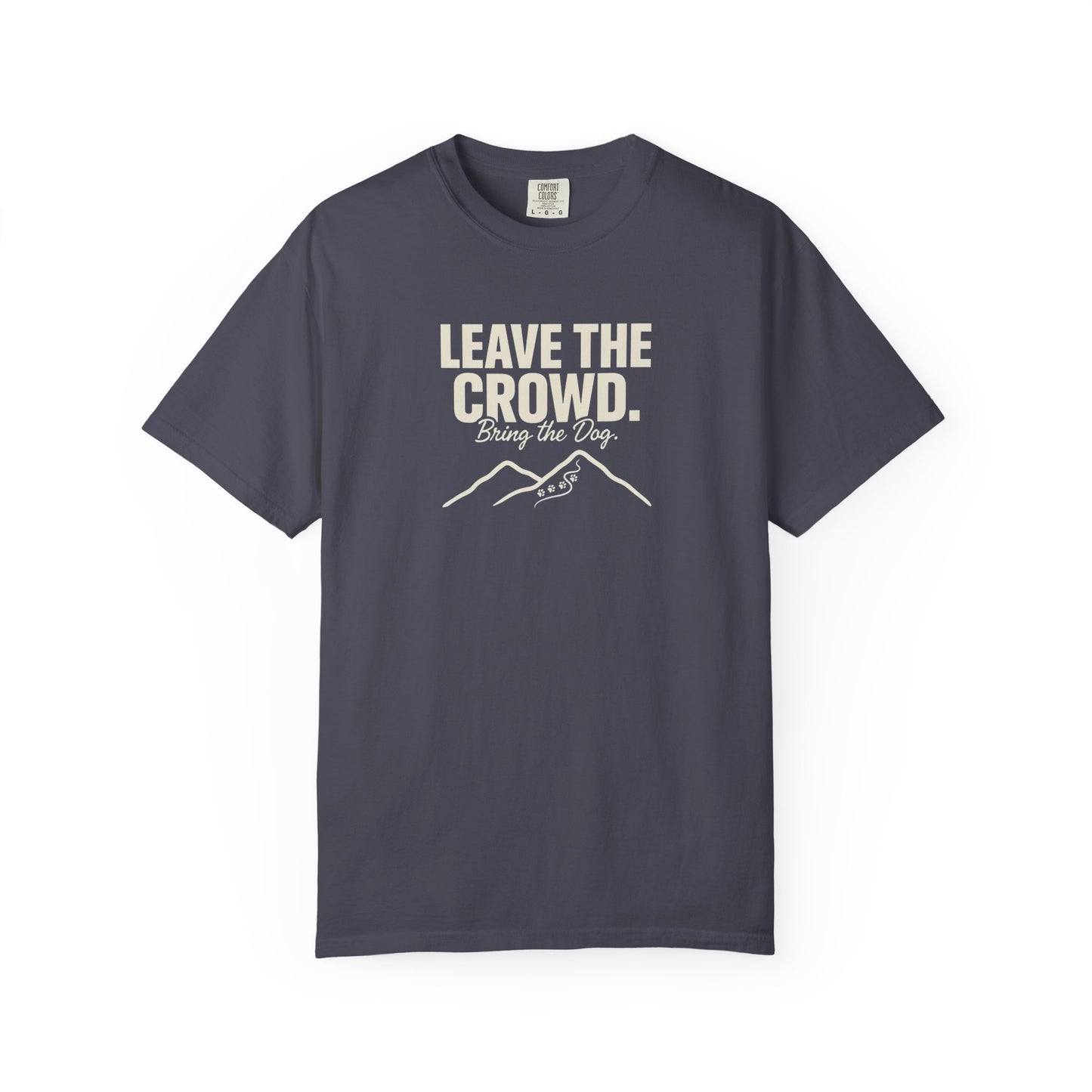 Dark grey t-shirt with "Leave the Crowd. Bring the Dog." and mountain graphic.