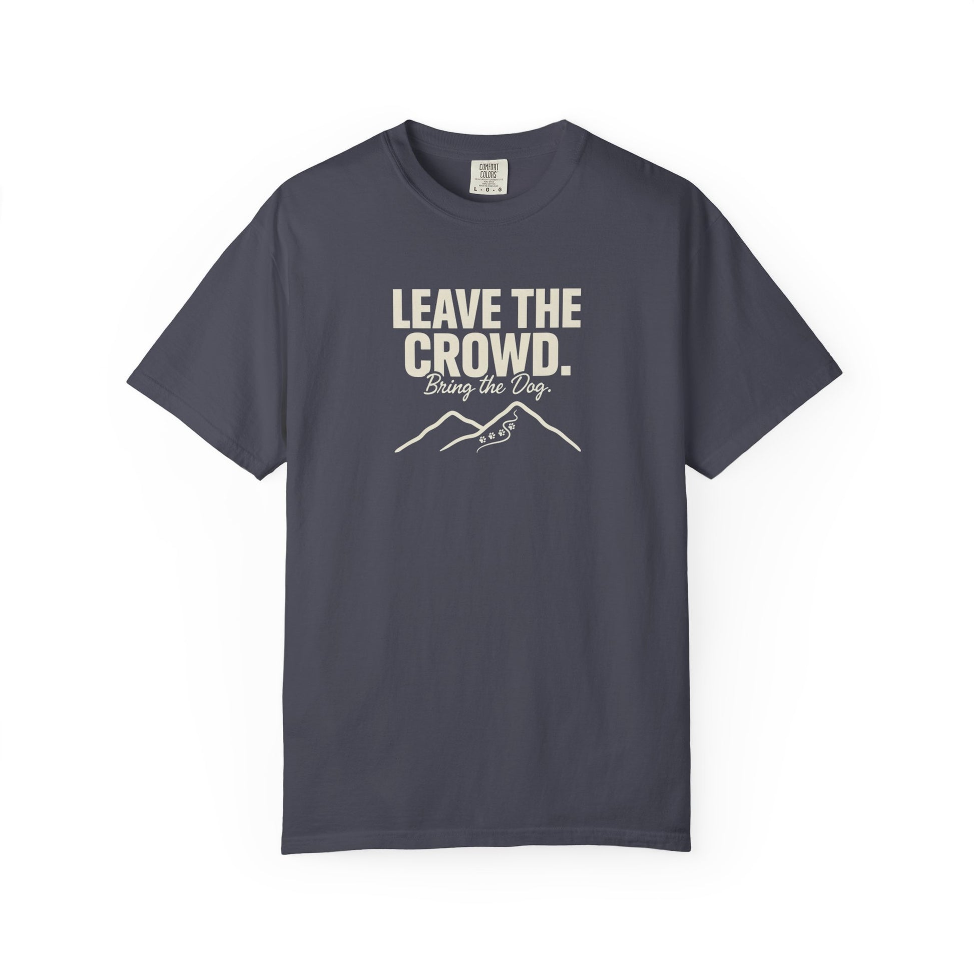 Dark grey t-shirt with "Leave the Crowd. Bring the Dog." and mountain graphic.