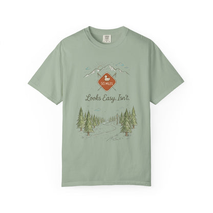 Looks Easy Isn't 50 Mile Trail T-Shirt