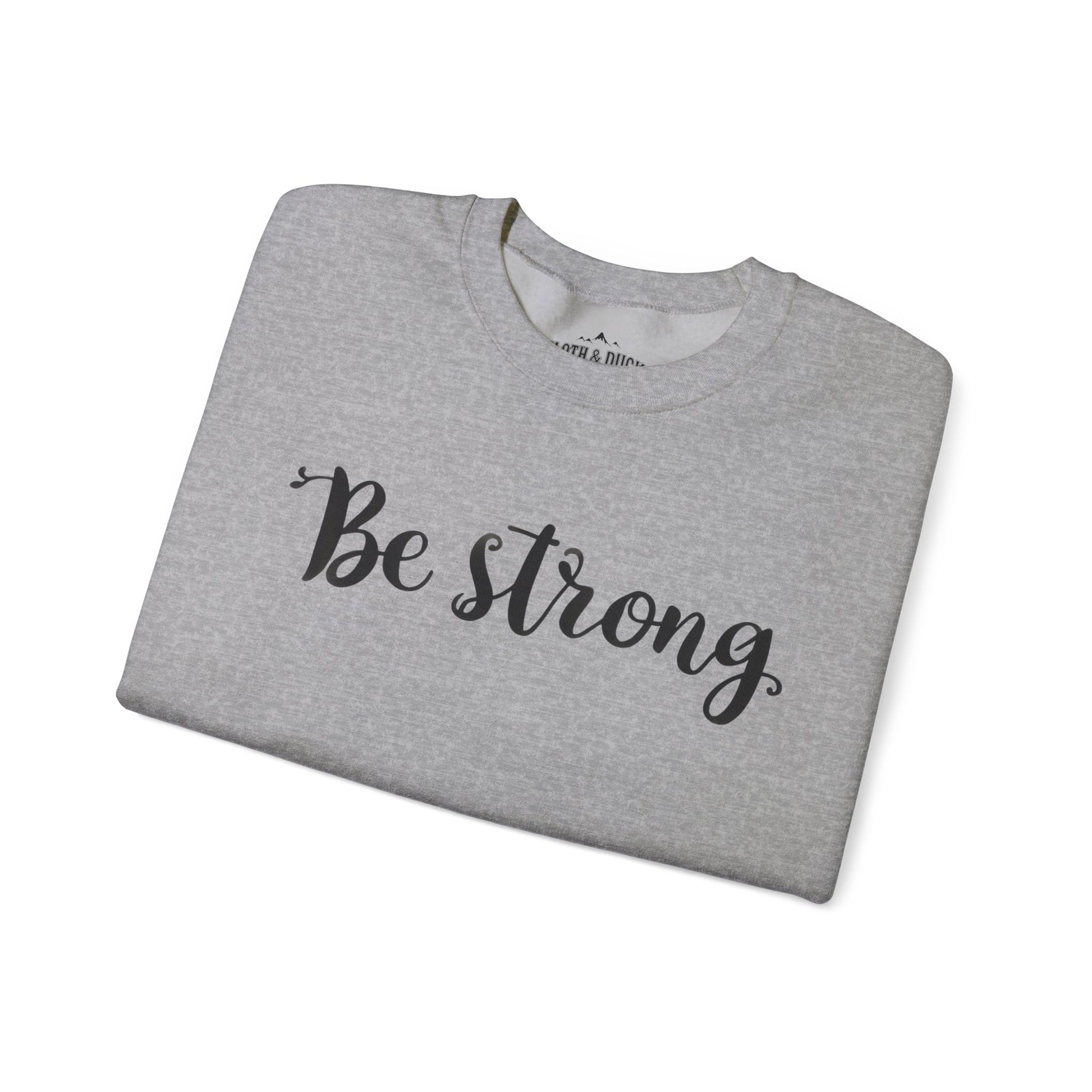 Be Strong Text Grey Crewneck Sweater