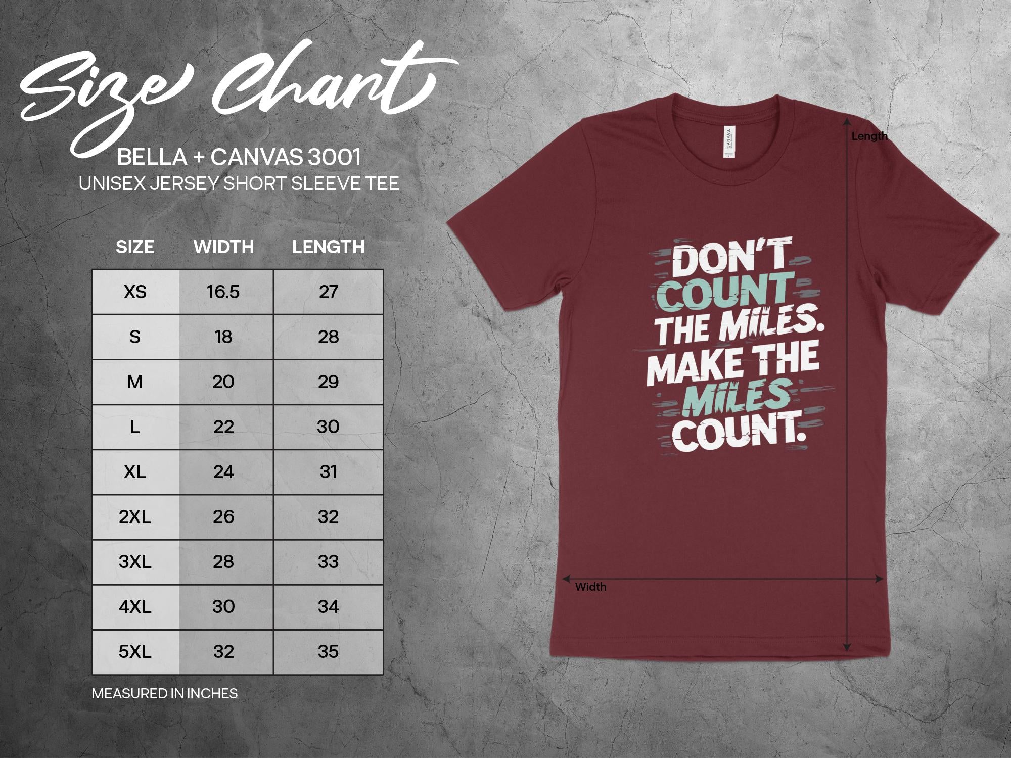 Dont count the miles make the miles count t shirt size chart