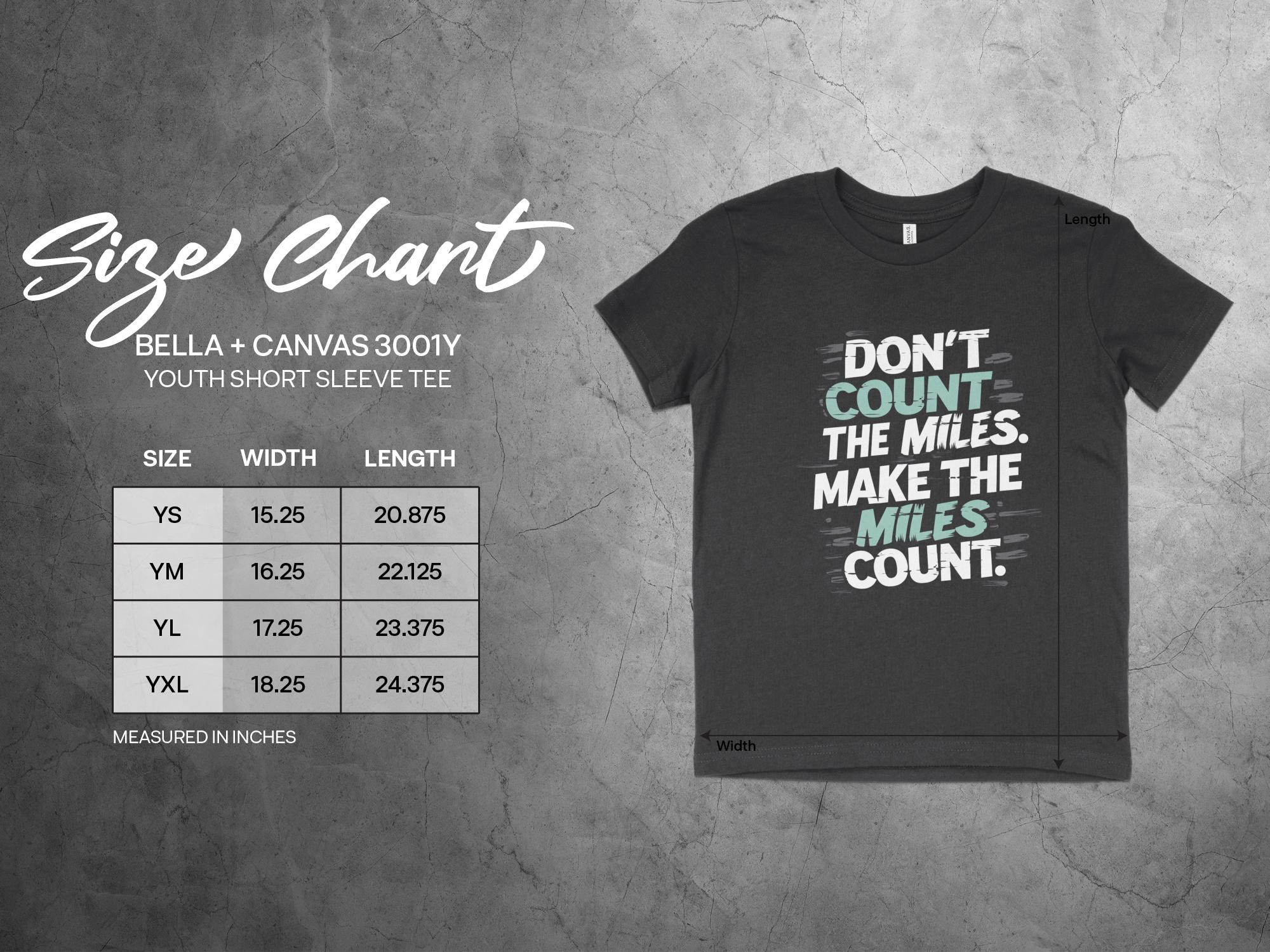 Dont count the miles make the miles count t shirt size chart 2