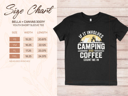 If It Involves Camping and Coffee Count Me In T shirt size chart