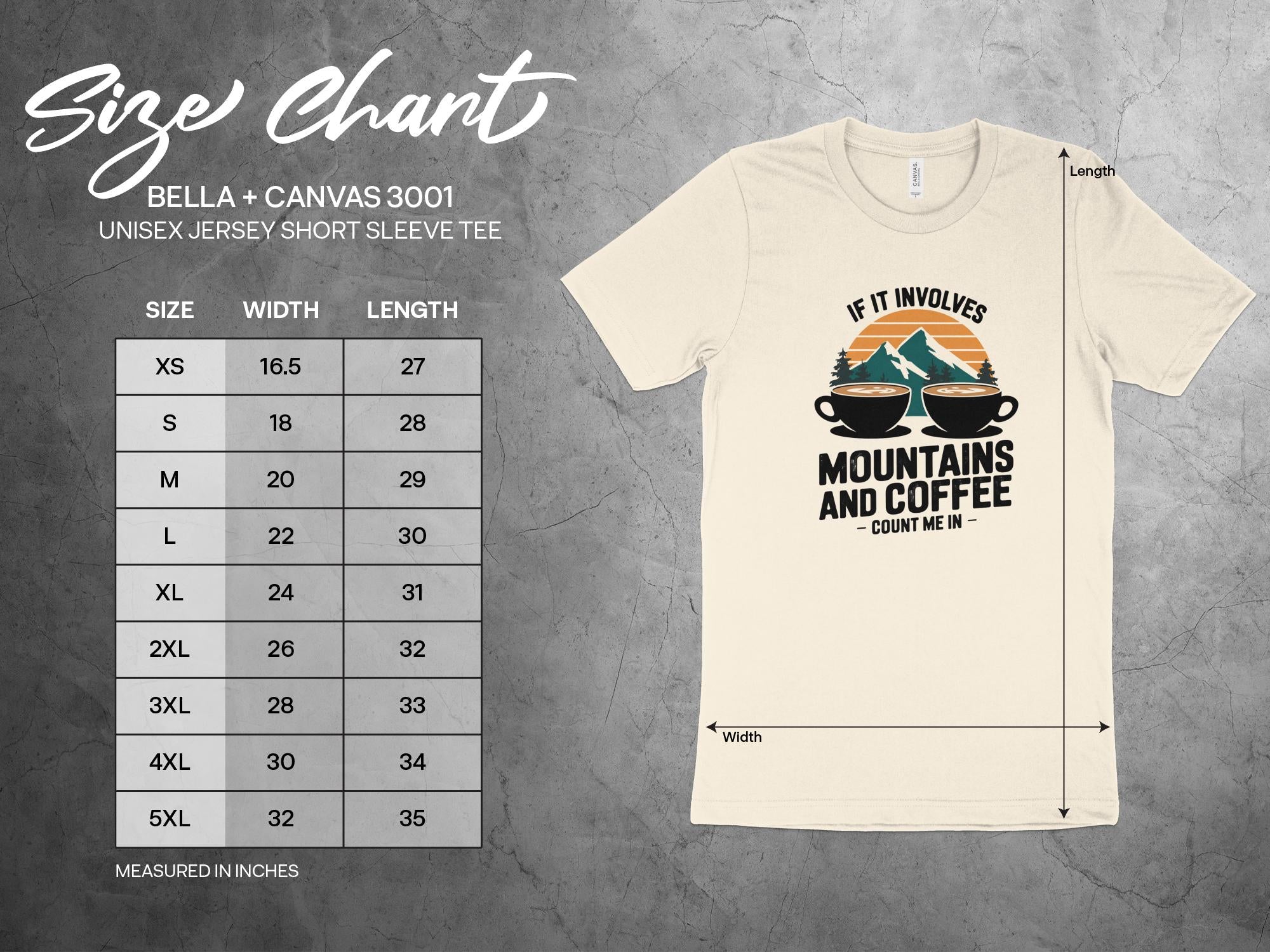 If It Involves Mountains and Coffee Count Me In t shirt size chart