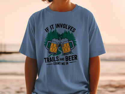 If it involves trails and beer count me in blue t shirt