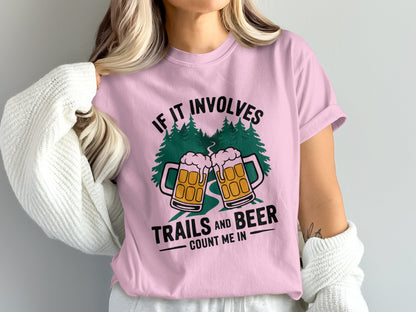 If it involves trails and beer count me in light pink t shirt