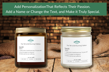 "The 5k Is Still Running Edition" (4oz & 9oz) Personalized Scented Candle