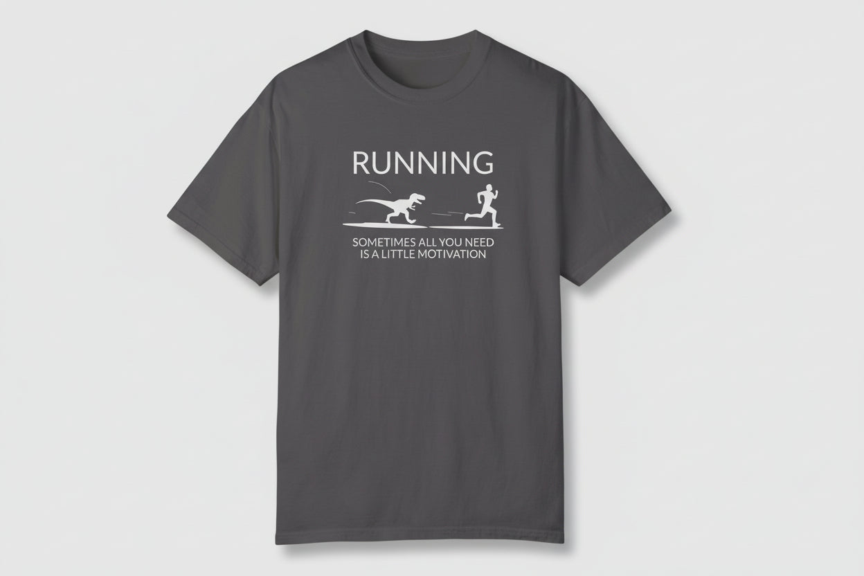 Sometimes All You Need is a Little Motivation grey t shirt