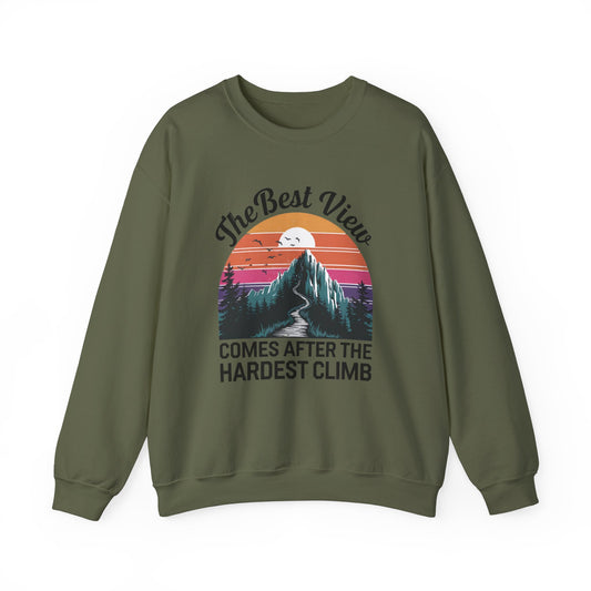 The Best View Comes After The Hardest Climb army green crewneck