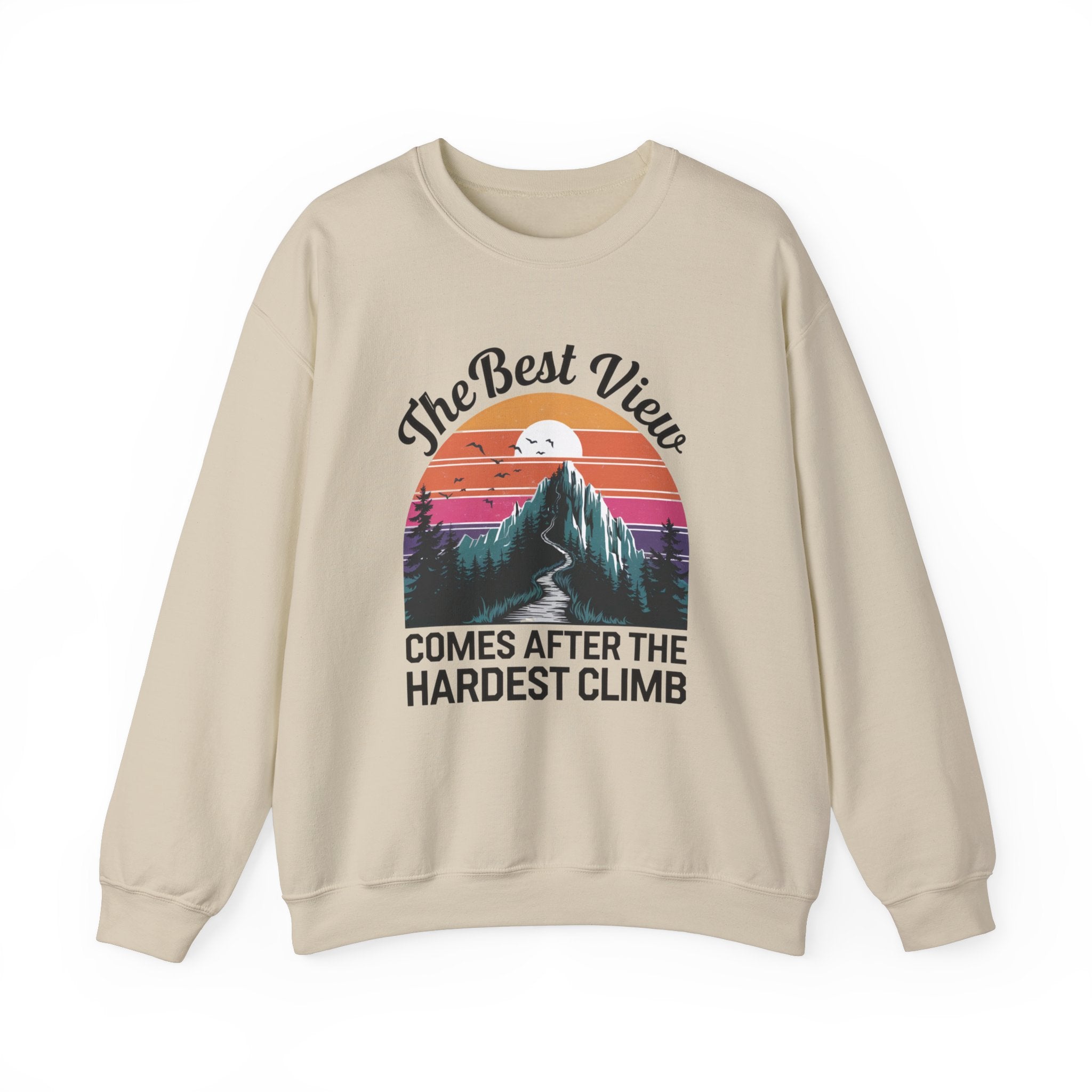 The Best View Comes After The Hardest Climb tan crewneck sweatshirt