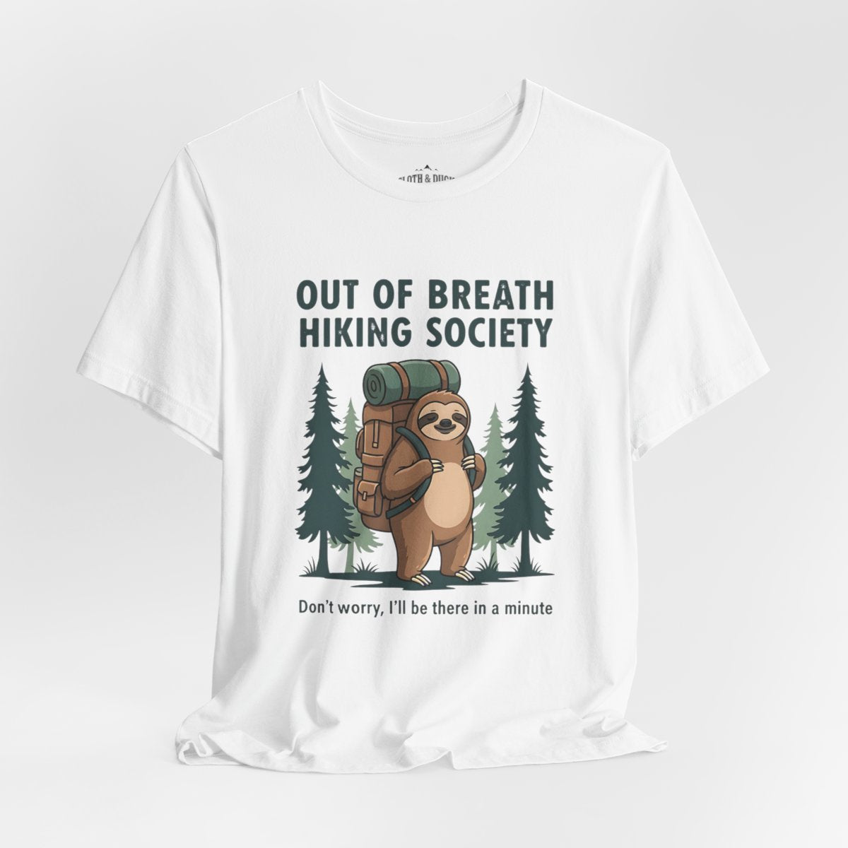 Out of Breath Hiking Society Funny Sloth T-Shirt