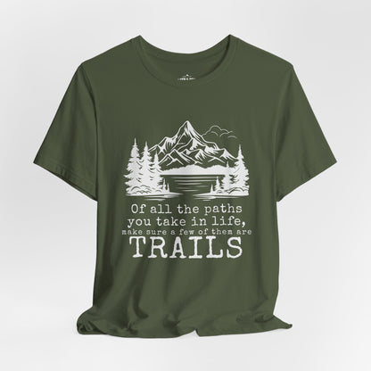 "All The Paths You Take Make Sure A Few Of Them Are Trails" T-Shirt - Military Green - Sloth & Duck